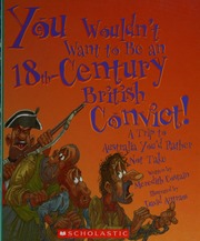 You Wouldnt Want To Be An 18thcentury Convict A Trip To Australia Youd Rather Not Take Costain