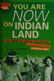 You Are Now On Indian Land The American Indian Occupation Of Alcatraz Island California 1969 Goldstein