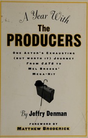 A Year With The Producers One Actors Exhausting But Worth It Journey From Cats To Mel Brooks Megahit Denman
