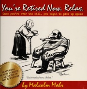 Youre Retired Now Relax None Mahr Malcolm D None
