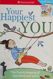 Your Happiest You The Care Keeping Of Your Mind And Spirit Woodburn