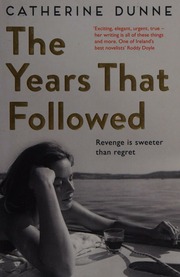 The Years That Followed Dunne Catherine 1954 Author