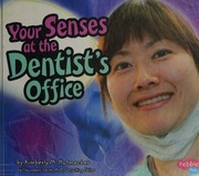 Your Senses At The Dentists Office Hutmacher Kimberly
