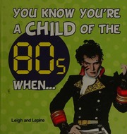 You Know Youre A Child Of The 80s When Leigh Mark Lepine