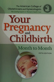Your Pregnancy And Childbirth Month To Month American College Of Obstetricians And Gynecologists Womens Health Care Physicians