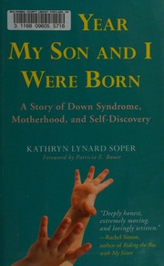 The Year My Son And I Were Born A Story Of Down Syndrome Motherhood And Selfdiscovery Soper