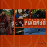 Year In Rwanda Walls Denis