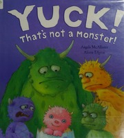 Yuck Thats Not A Monster Mcallister Angela Edgson Alison Ill