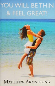 You Will Be Thin And Feel Great Armstrong Matthew