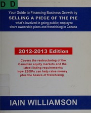Your Guide To Financing Business Growth By Selling A Piece Of The Pie Whats Involved In Going Public Employee Share Ownership Plans And Franchising In Canada Williamson