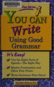 You Can Write Using Good Grammar Roy Jennifer Rozines 1967