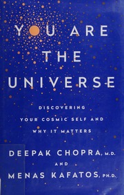 You Are The Universe Discovering Your Cosmic Self And Why It Matters Chopra