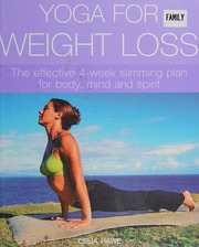 Yoga For Weight Loss The Effective 4week Slimming Plan For Body Mind And Spirit Hawe