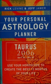 Your Personal Astrology Planner 2006 Taurus April 20may 20 Levine
