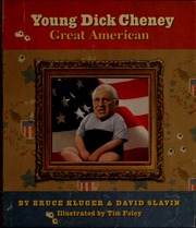 Young Dick Cheney Great American Kluger Bruce Slavin David