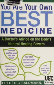 You Are Your Own Best Medicine A Doctors Advice On The Bodys Natural Healing Powers Saldmann