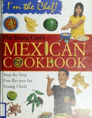 The Young Chefs Mexican Cookbook Karen Ward