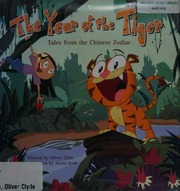 The Year Of The Tiger Tales From The Chinese Zodiac Chin Oliver Clyde