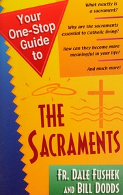 Your Onestop Guide To The Sacraments Fushek Dale Dodds Bill