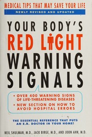 Your Bodys Red Light Warning Signals Medical Tips That May Save Your Life Shulman