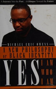 Yes I Am Who I Am A New Philosophy Of Black Identity Owens
