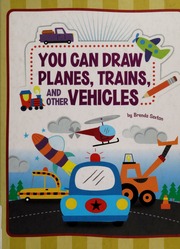 You Can Draw Planes Trains And Other Vehicles Sexton Brenda