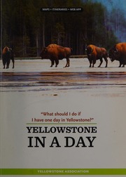 Yellowstone In A Day Urreiztieta Melissa Editor Yellowstone Association