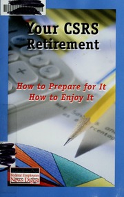 Your Csrs Retirement How To Prepare For It How To Enjoy It Federal Employees News Digest