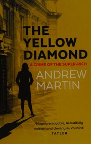 The Yellow Diamond A Crime Of The Superrich Martin Andrew
