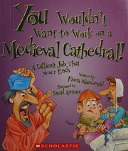 You Wouldnt Want To Work On A Medieval Cathedral A Difficult Job That Never Ends Macdonald