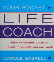 Your Pocket Life Coach 10 Minutes A Day To Transform Your Life And Your Work Gaskell