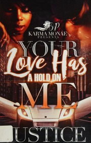 Your Love Has A Hold On Me Justice