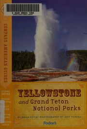 Yellowstone And Grand Teton National Parks Kevin Brian Vanuga