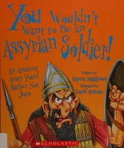 You Wouldnt Want To Be An Assyrian Soldier An Ancient Army Youd Rather Not Join Matthews