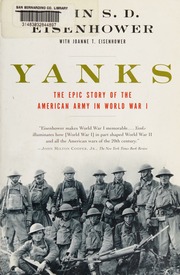 Yanks The Epic Story Of The American Army In World War I Eisenhower