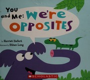 You And Me Were Opposites Ziefert Harriet Author Long Ethan