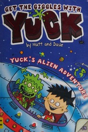 Yucks Alien Adventure And Yucks Slobbery Dog Morgan Matthew