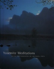 Yosemite Meditations Frye Michael Photographer Yosemite Association