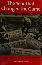 The Year That Changed The Game The Memorable Months That Shaped Pro Football Rand