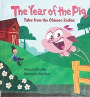 The Year Of The Pig Tales From The Chinese Zodiac Chin Oliver Clyde