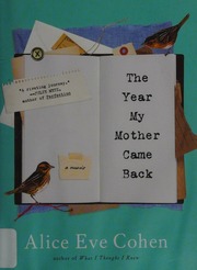 The Year My Mother Came Back A Memoir Cohen Alice Eve