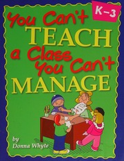 You Cant Teach A Class You Cant Manage Whyte Donna 1962