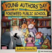 Young Authors Day At Pokeweed Public School Bianchi John