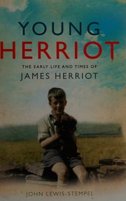 Young Herriot The Early Life And Times Of James Herriot Lewisstempel