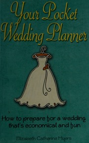 Your Pocket Wedding Planner How To Prepare For A Wedding Thats Economical And Fun Myers