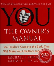 You The Owners Manual An Insiders Guide To The Body That Will Make You Healthier And Younger Roizen