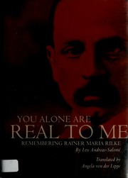 You Alone Are Real To Me Remembering Rainer Maria Rilke Andreassalomé