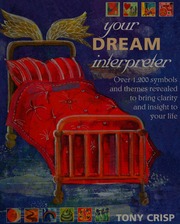Your Dream Interpreter Over 1200 Symbols And Themes Revealed To Bring Clarity And Insight To Your Life Crisp