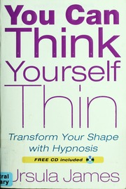 You Can Think Yourself Thin Ursula James