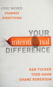 Your Intentional Difference Tucker Ken Hahn Todd Roberson Shane
